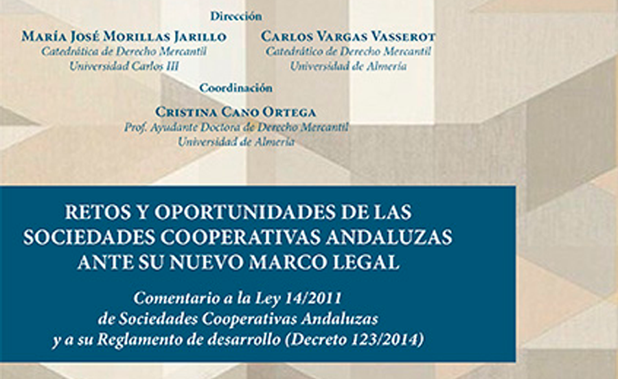 Se publica el libro <em>Retos y oportunidades de las sociedades cooperativas andaluzas ante su nuevo marco legal</em>.